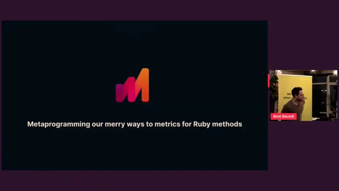 talk by Brett Beutell: Metaprogramming our merry ways to metrics for Ruby methods