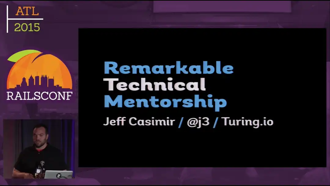 talk by Jeff Casimir: Lightning Talk: Remarkable Technical Mentorship